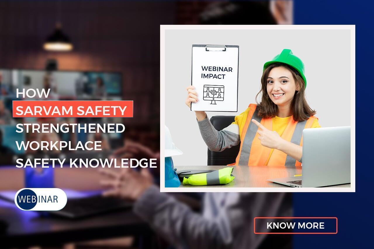Webinar Impact: Strengthening Workplace Safety Through Knowledge
